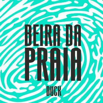 Beira da Praia by Duck