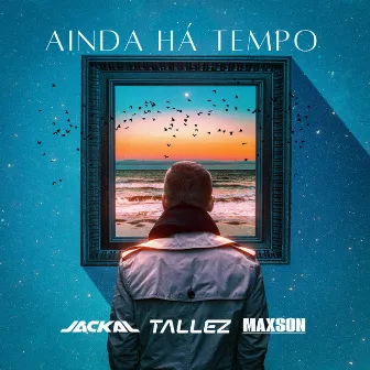 Ainda Há Tempo by omaxsonreal