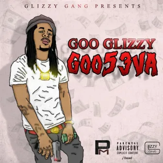 Goo53va by Goo Glizzy