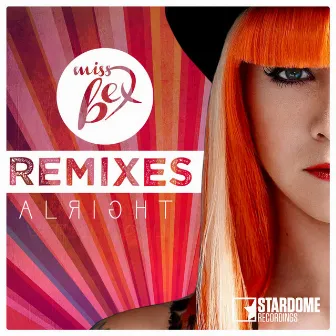 Alright (Remixes) by Miss Bex