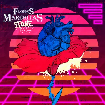 Flores Marchitas by Stone MC