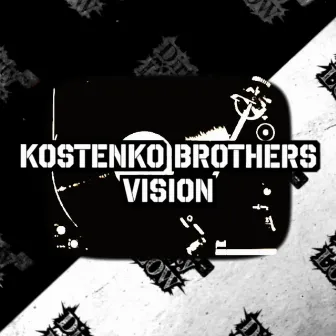 Vision by Kostenko Brothers