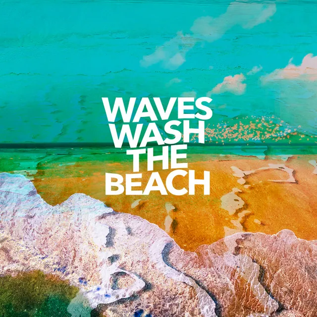 Waves Wash the Beach