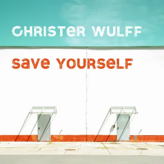 Save Yourself by Christer Wulff