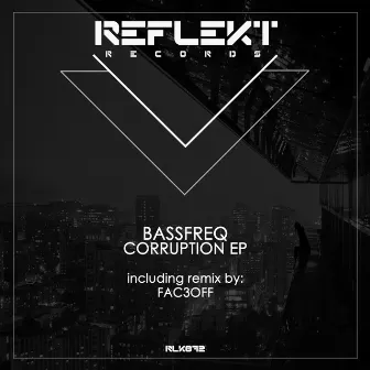 Corruption EP by Bassfreq