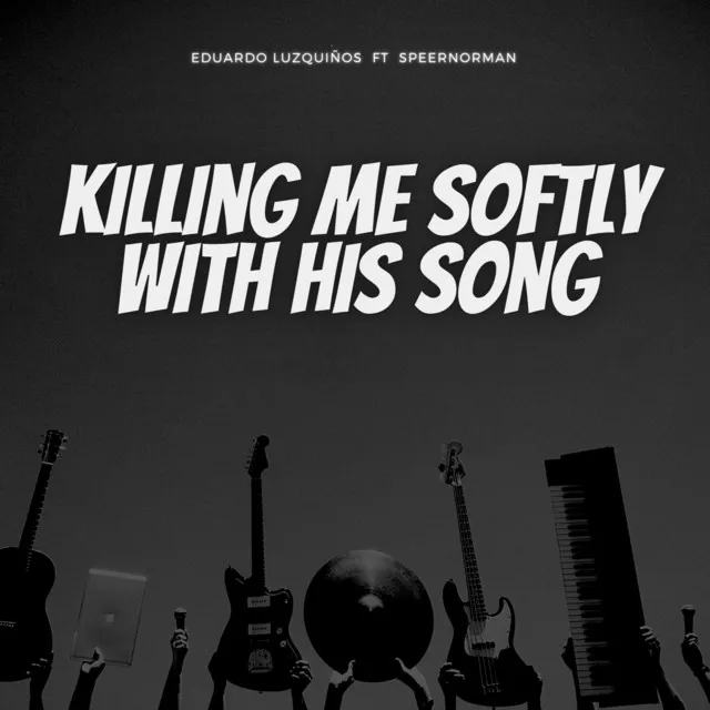 Killing Me Softly With His Song