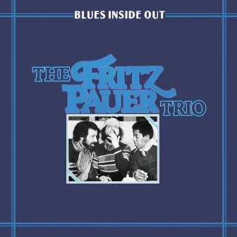 Blues Inside Out by Fritz Pauer Trio