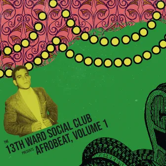 Afrobeat, Volume 1 by 13th Ward Social Club