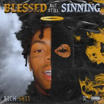 Blessed but Still Sinning by RichSkii