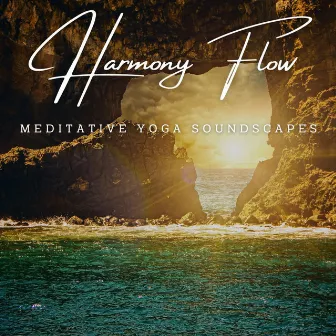 Harmony Flow: Meditative Yoga Soundscapes by Flowfulness