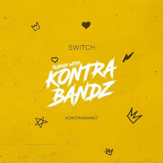 Switch by Kontrabandz