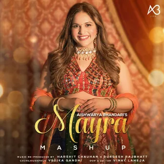 Mayra Mashup by Aishwarya Bhandari