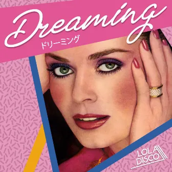 Dreaming by Lola Disco ☀