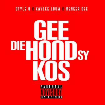 Gee Die Hond Sy Kos by Style O