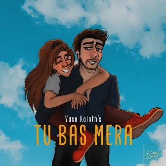 Tu Bas Mera by Vasu Kainth