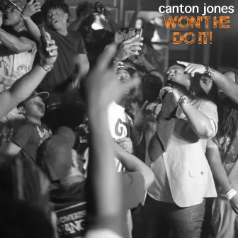 Won't He Do It (feat. free life) by Canton Jones