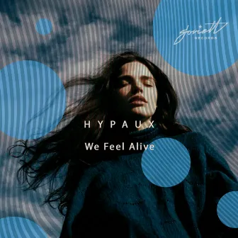 We Feel Alive by HYPAUX