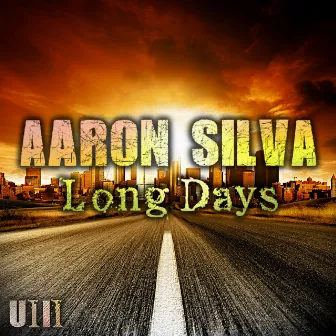 Long Days by Aaron Silva