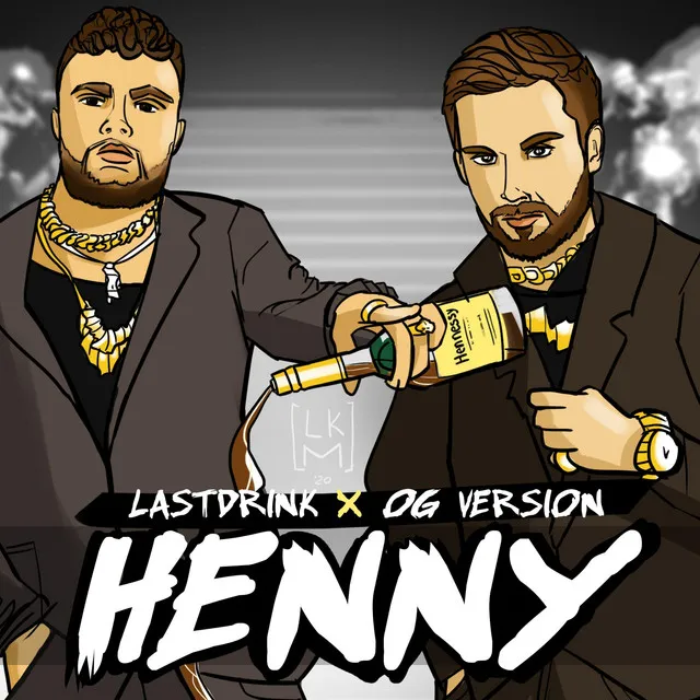 Henny - feat. OG Version