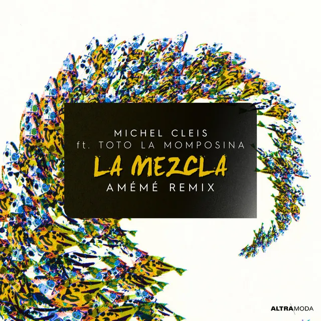 La Mezcla (AMÉMÉ Remix)