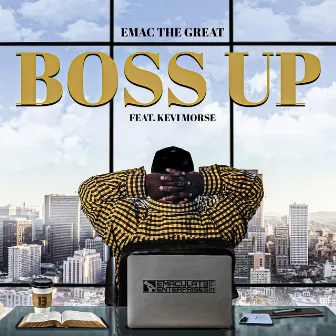 Boss up by Emac the Great