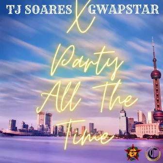 Party All The Time by TJ SOARES