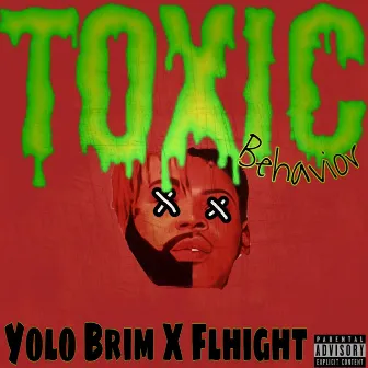 TOXIC BEHAVIOR by Flhight