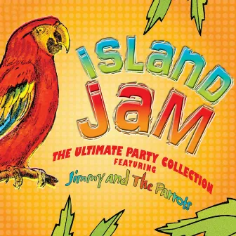 Island Jam by Jimmy and the Parrots