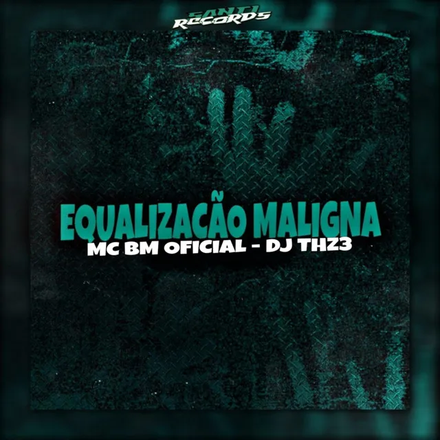 Equalização Maligna