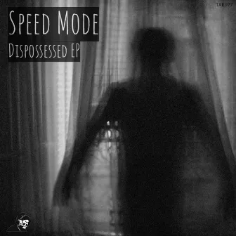 Dispossessed EP by Speed Mode