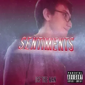 Sentiments by ICE THE MAN