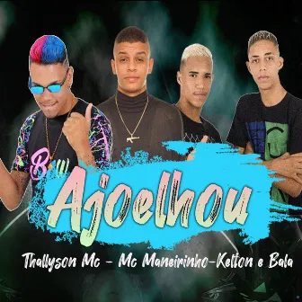 Ajoelhou (Brega Funk) by Thallyson MC