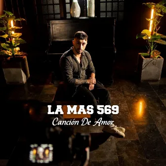 Canción de Amor by La Mas 569