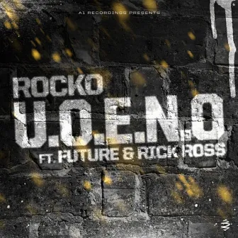 U.O.E.N.O. (feat. Future & Rick Ross) - Single by Rocko