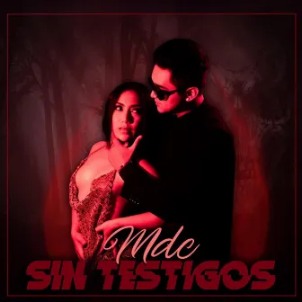 Sin Testigos by MDC 667