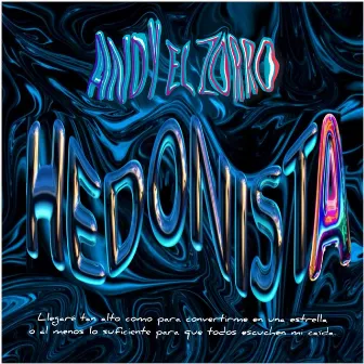 HEDONISTA by Andy El Zorro