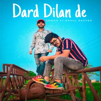 Dard Dilan De by Rahul Rapper