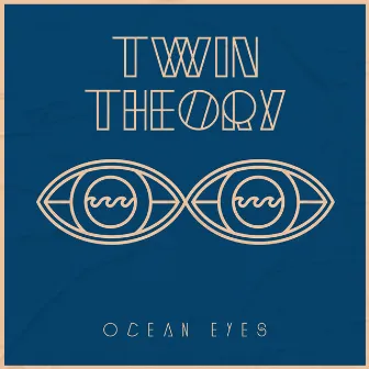 Ocean Eyes by Twin Theory