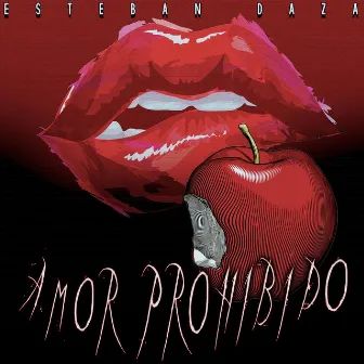 Amor Prohibido by Esteban Daza