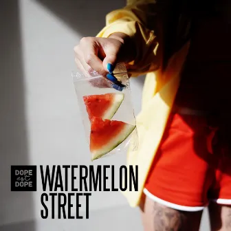 Watermelon Street by Dope Est Dope