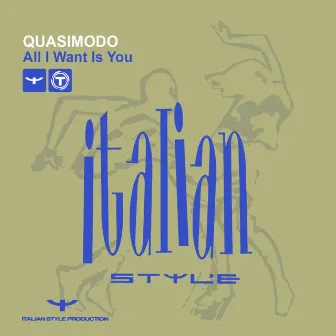 All I Want Is You by Quasimodo