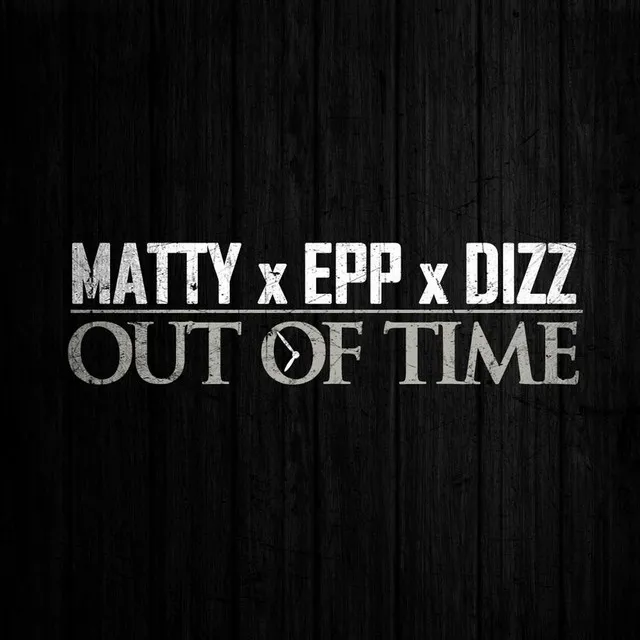 Out of Time (feat. Epp & Dizz)