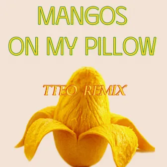 Mangos On My Pillow (Remix) by Egert Milder