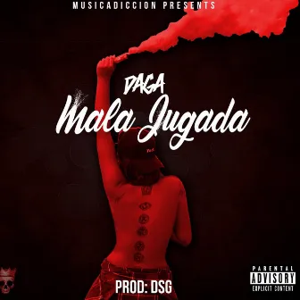 Mala Jugada by Daga