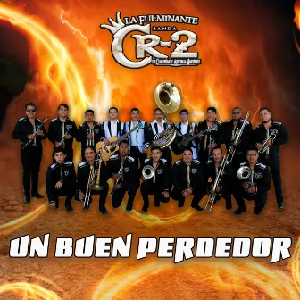 UN BUEN PERDEDOR by La Fulminante Banda CR-2