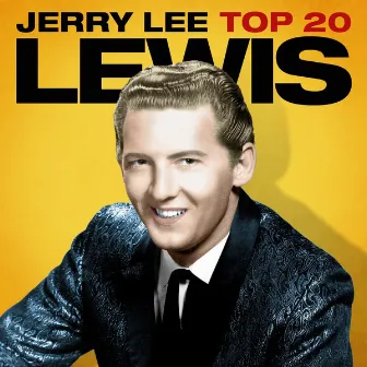 Jerry Lee Lewis Top 20 by Jerry Lee Lewis