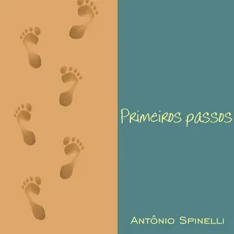 Primeiros Passos by Antônio Spinelli