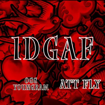 IDGAF by OGG YoungRam