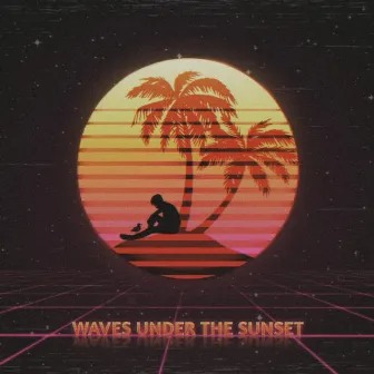 Waves Under The Sunset by Dj Astral