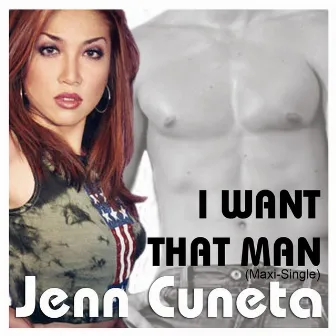 I Want That Man by Jenn Cuneta